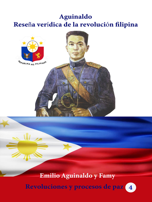 Title details for Aguinaldo Reseña verídica de la revolución filipina by Emilio Aguinaldo y Famy - Available